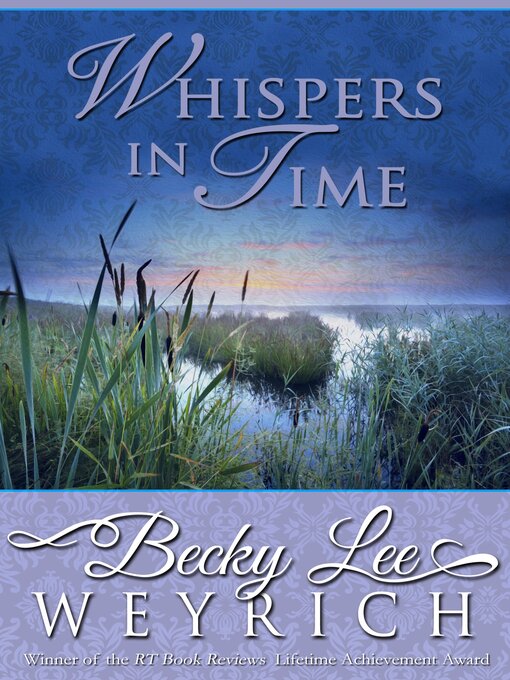 Title details for Whispers in Time by Becky Lee Weyrich - Wait list
